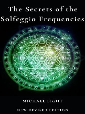 cover image of The Secrets of Solfeggio Frequencies